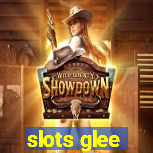 slots glee