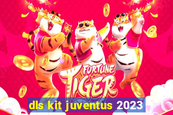 dls kit juventus 2023