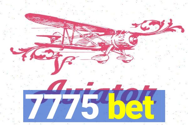 7775 bet