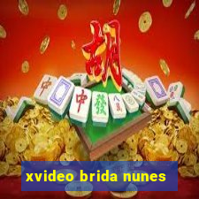 xvideo brida nunes