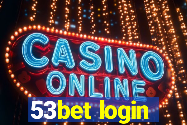 53bet login