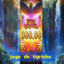 jogo do tigrinho verdade ou mentira