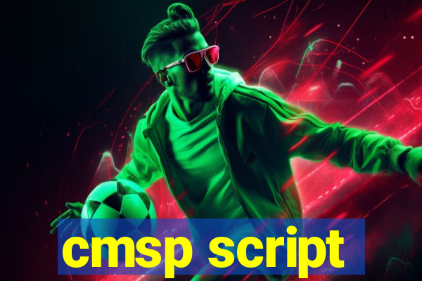 cmsp script