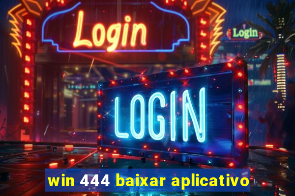 win 444 baixar aplicativo