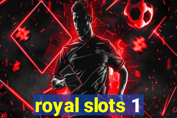 royal slots 1