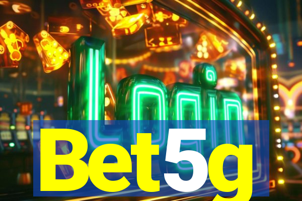 Bet5g