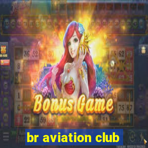 br aviation club