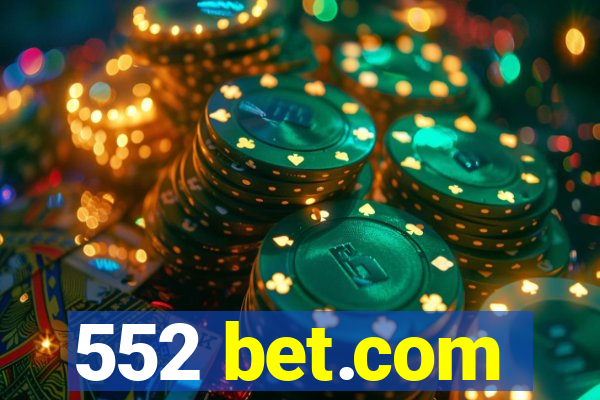 552 bet.com