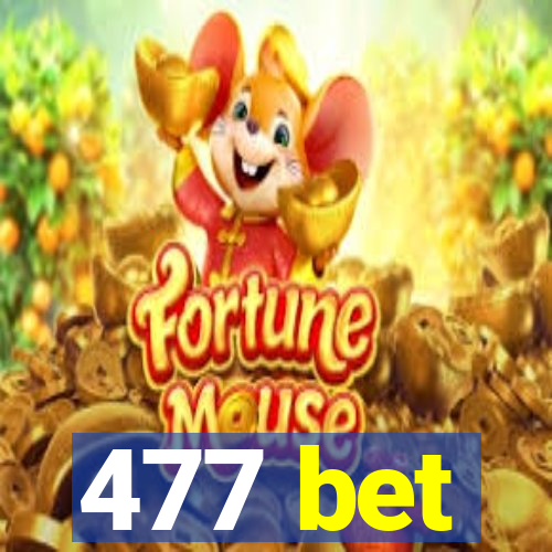 477 bet