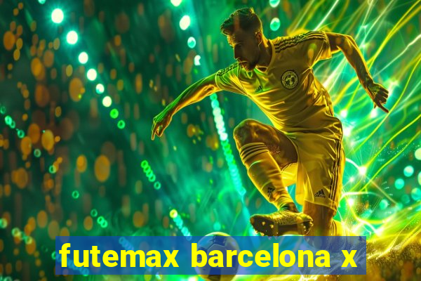 futemax barcelona x