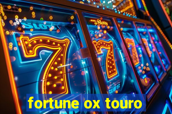 fortune ox touro