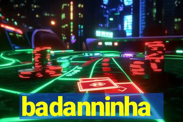 badanninha