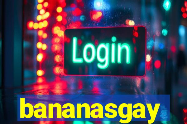 bananasgay