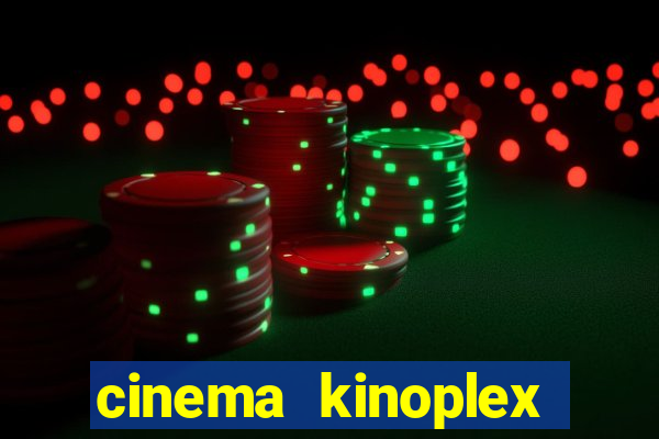 cinema kinoplex norte shopping