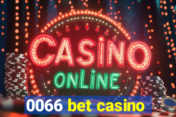 0066 bet casino