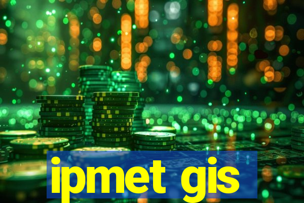 ipmet gis