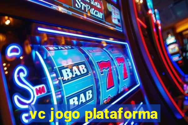 vc jogo plataforma