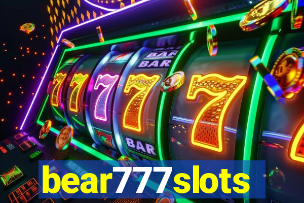 bear777slots