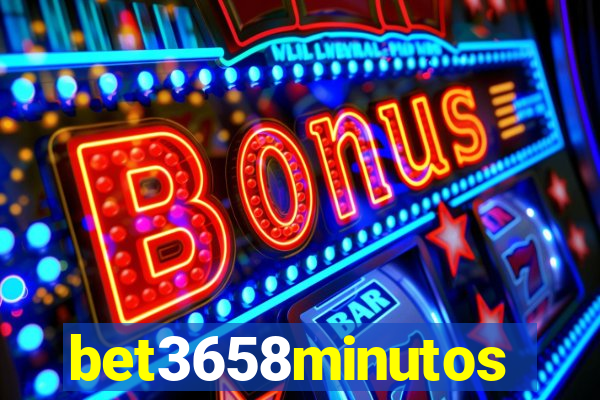 bet3658minutos