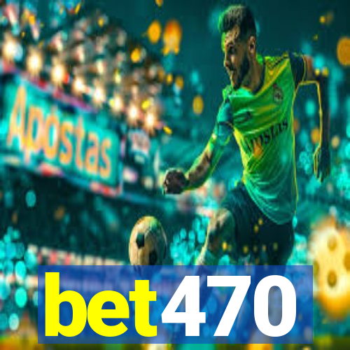 bet470