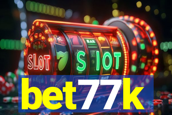 bet77k