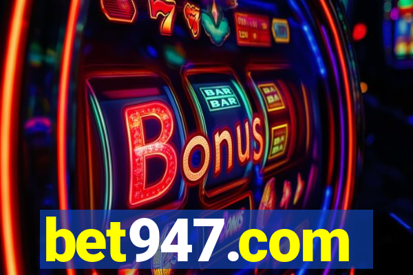 bet947.com