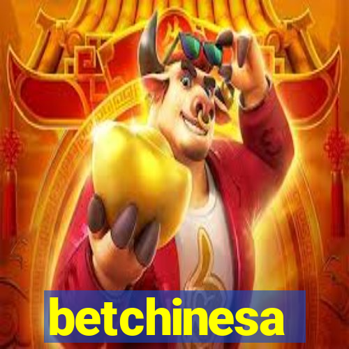 betchinesa