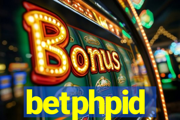 betphpid