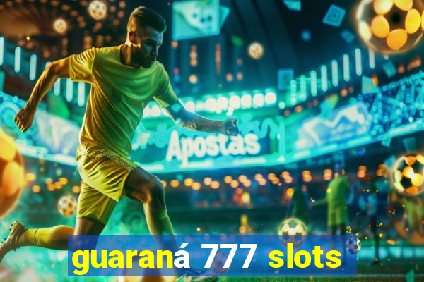 guaraná 777 slots