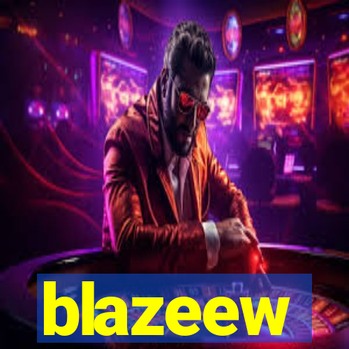 blazeew