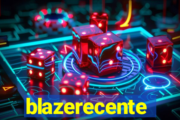 blazerecente