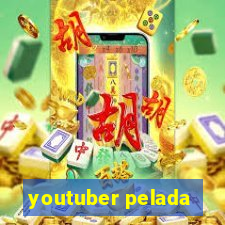 youtuber pelada