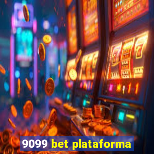 9099 bet plataforma