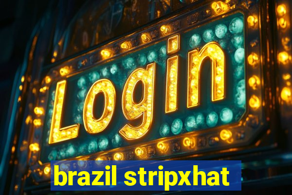 brazil stripxhat