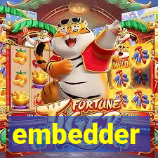 embedder