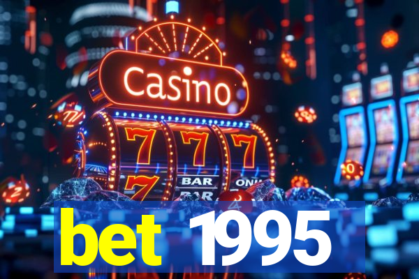 bet 1995