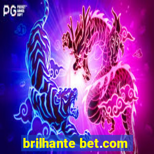 brilhante bet.com