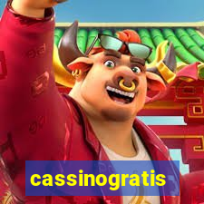 cassinogratis