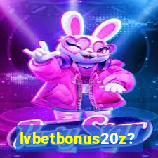 lvbetbonus20z?