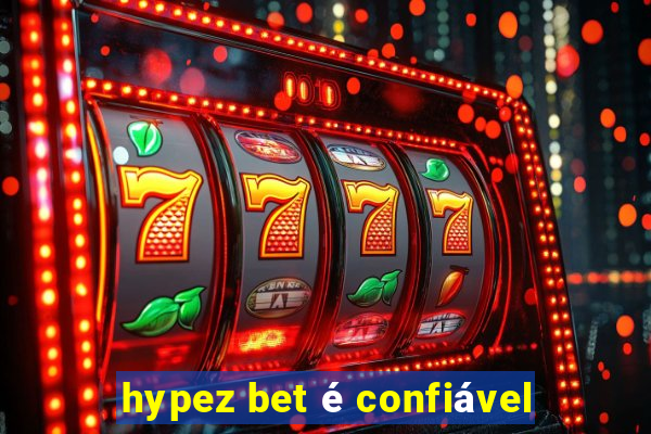 hypez bet é confiável