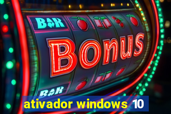 ativador windows 10