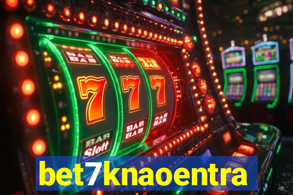 bet7knaoentra