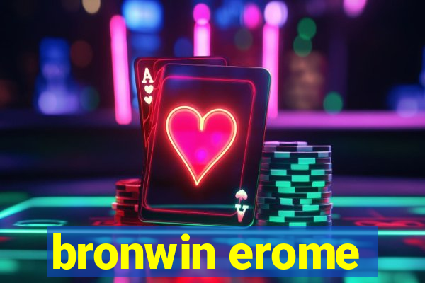 bronwin erome