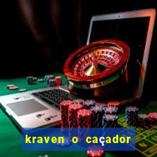 kraven o caçador filme completo dublado online