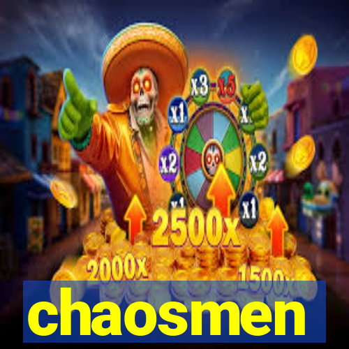 chaosmen