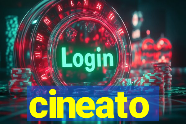 cineato