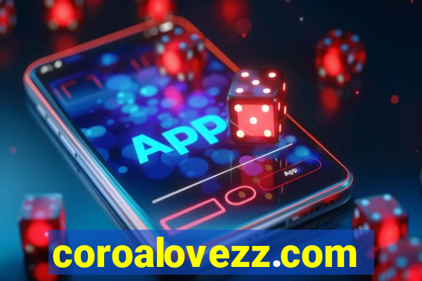 coroalovezz.com