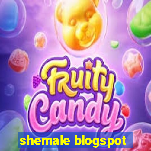 shemale blogspot