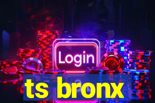 ts bronx