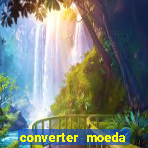 converter moeda cruzeiro para real